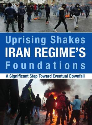 Book cover for Uprising Shakes Iran Regime's Foundations