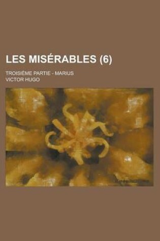 Cover of Les Miserables; Troisieme Partie - Marius (6)