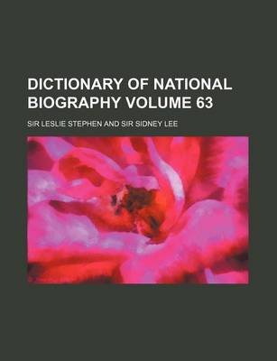 Book cover for Dictionary of National Biography Volume 63