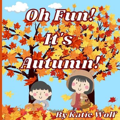 Book cover for Oh Fun! It's Autumn!