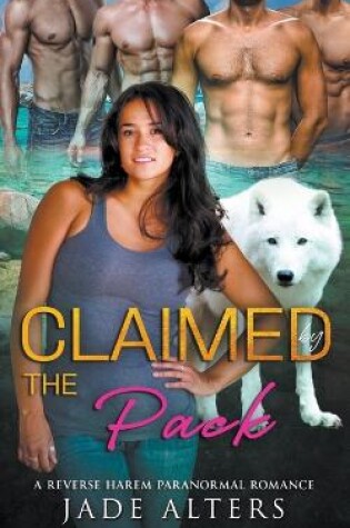 Cover of Claimed by the Pack