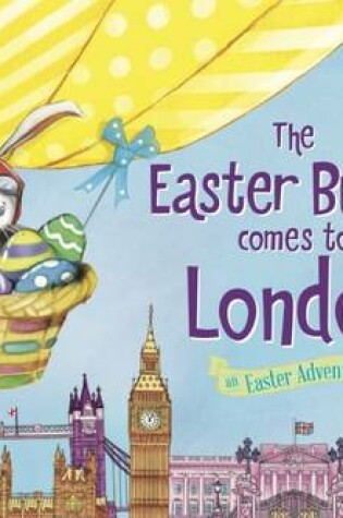 Cover of The Easter Bunny Comes to London