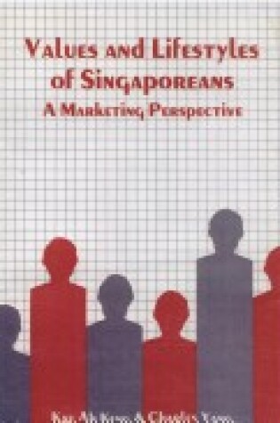 Cover of Values and Lifestyles of Singaporeans: a Marketing Perspective