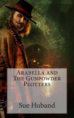 Book cover for Arabella and The Gunpowder Plotters