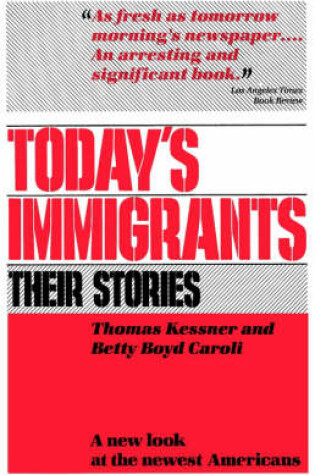 Cover of Today's Immigrants, Their Stories