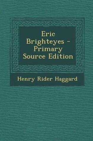 Cover of Eric Brighteyes - Primary Source Edition