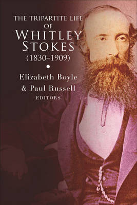 Cover of The Tripartite Life of Whitley Stokes (1830-1909)