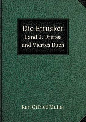 Book cover for Die Etrusker Band 2. Drittes Und Viertes Buch