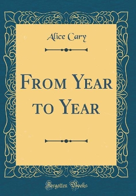 Book cover for From Year to Year (Classic Reprint)