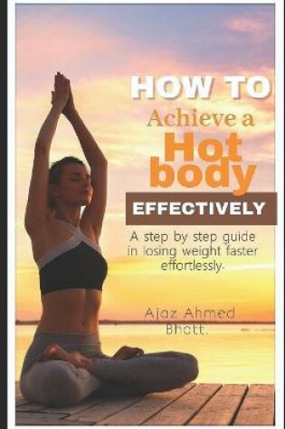 Cover of How to achieve a hot body effectively