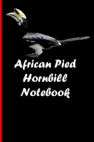 Cover of African Pied Hornbill Notebook