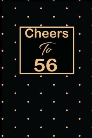 Cover of Cheers to 56