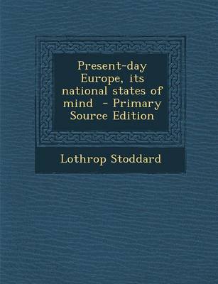 Book cover for Present-Day Europe, Its National States of Mind - Primary Source Edition