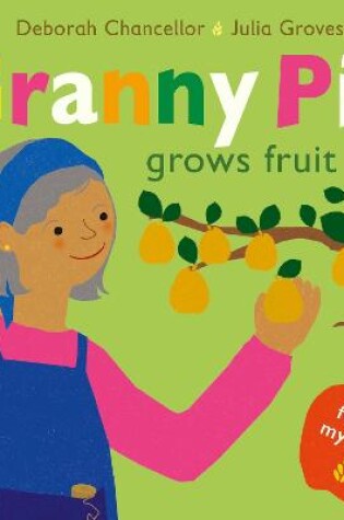 Cover of Granny Pip Grows Fruit