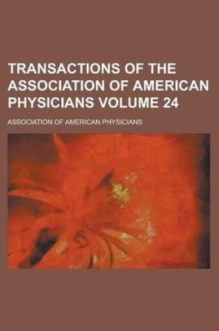 Cover of Transactions of the Association of American Physicians Volume 24