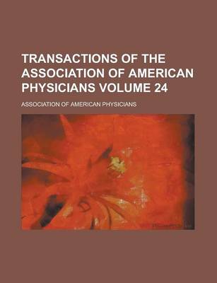 Book cover for Transactions of the Association of American Physicians Volume 24