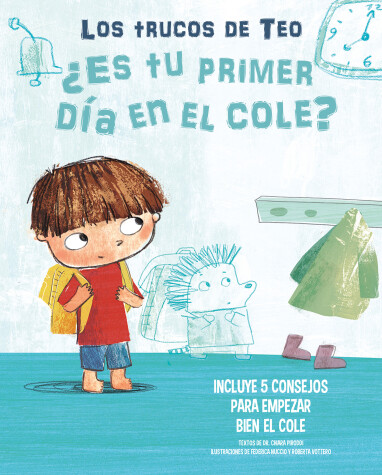 Book cover for ¿Es tu primer día en el cole?: Incluye 5 consejos para empezar bien el cole / Is   This Your First Day At School? 5 Tips To Start On The Right Foot