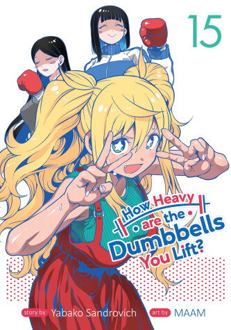 Book cover for How Heavy are the Dumbbells You Lift? Vol. 15