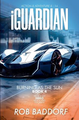 Cover of iGuardian, Burning as the Sun (Book 4)