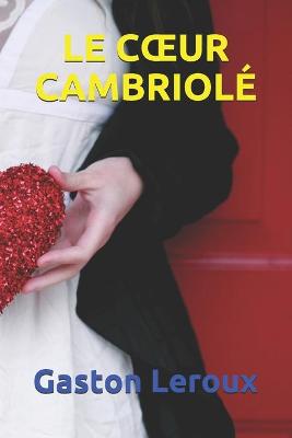 Book cover for Le Coeur Cambriole