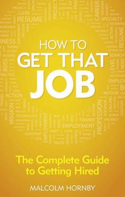 Book cover for How to Get That Job: The Complete Guide to Getting Hired