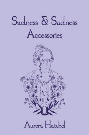 Cover of Sadness & Sadness Accessories