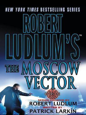 Book cover for Robert Ludlum's the Moscow Vector