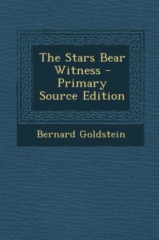 Cover of The Stars Bear Witness - Primary Source Edition