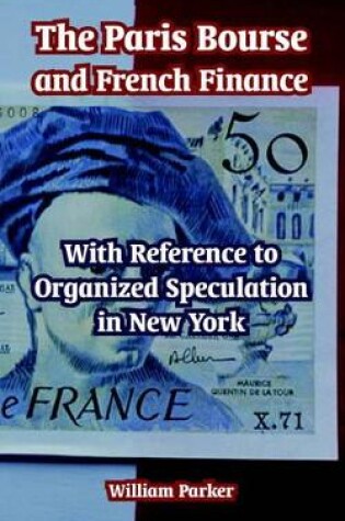 Cover of The Paris Bourse and French Finance