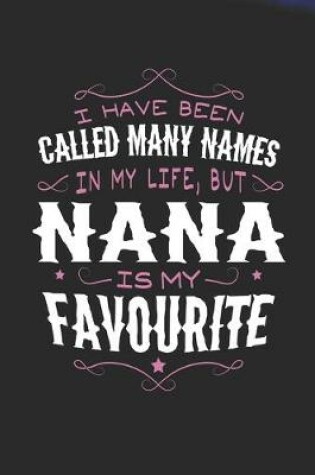 Cover of I Have Been Called Many Names In My Life, But Nana Is My Favorite