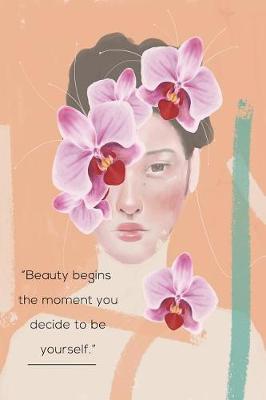 Book cover for Beauty Begins The Moment You Decide To Be Yourself
