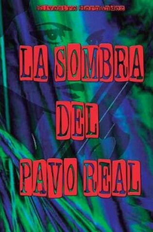 Cover of La sombra del pavo real