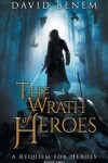 Book cover for The Wrath of Heroes