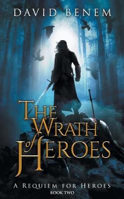 Book cover for The Wrath of Heroes