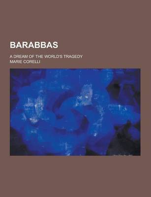 Book cover for Barabbas; A Dream of the World's Tragedy