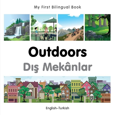 Cover of My First Bilingual Book -  Outdoors (English-Turkish)