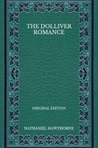 Cover of The Dolliver Romance - Original Edition