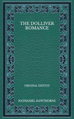 Book cover for The Dolliver Romance - Original Edition
