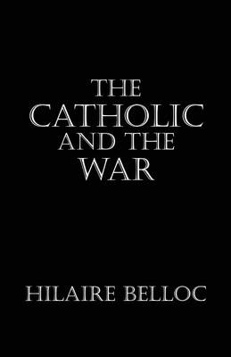 Book cover for The Catholic and the War