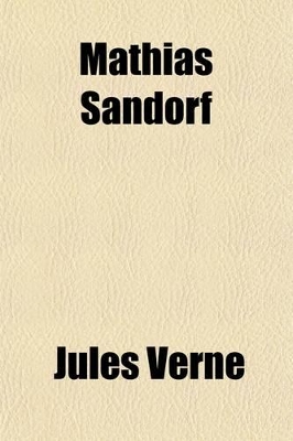 Book cover for Mathias Sandorf (Volume 1); Part I the Conspirators of Trieste