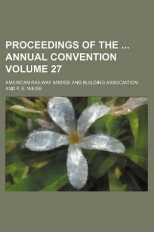 Cover of Proceedings of the Annual Convention Volume 27