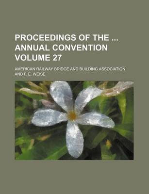 Book cover for Proceedings of the Annual Convention Volume 27