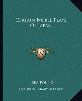 Book cover for Certain Noble Plays of Japan Certain Noble Plays of Japan