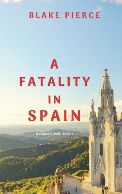 Book cover for A Fatality in Spain (A Year in Europe-Book 4)