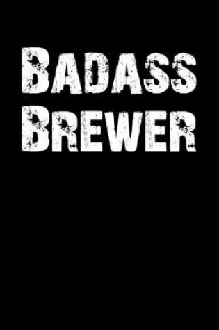 Cover of Badass Brewer