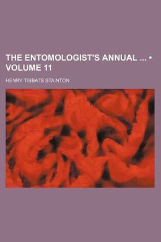 Cover of The Entomologist's Annual (Volume 11)