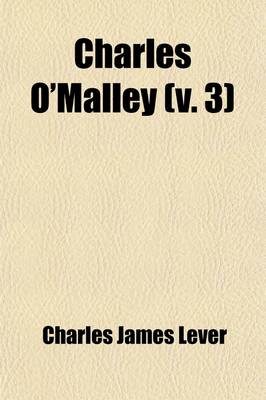 Book cover for Charles O'Malley (Volume 3); The Irish Dragoon