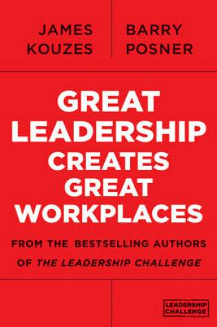 Cover of Great Leadership Creates Great Workplaces