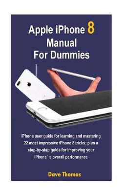 Book cover for Apple iPhone 8 Manual for Dummies
