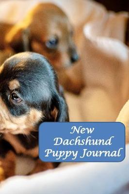 Book cover for New Dachshund Puppy Journal
